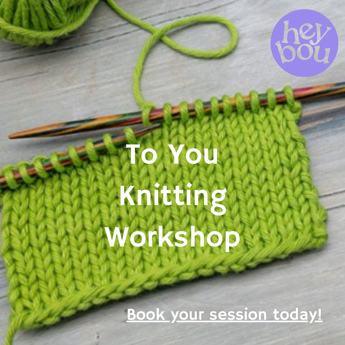 Beginner Knitting Workshop | Hey Bou