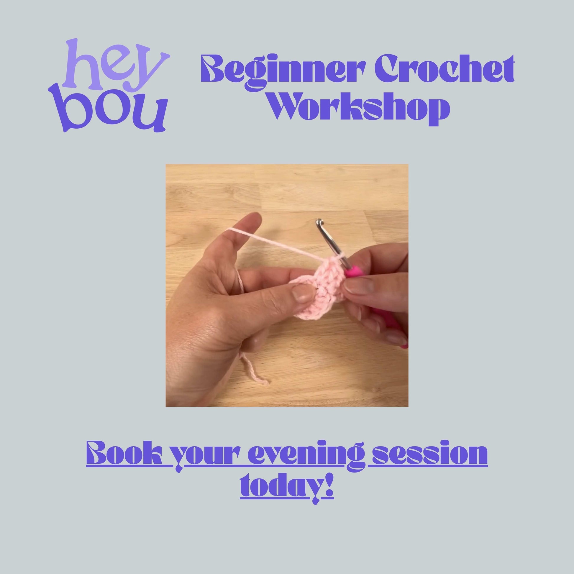 Beginner Crochet Workshop Hey Bou