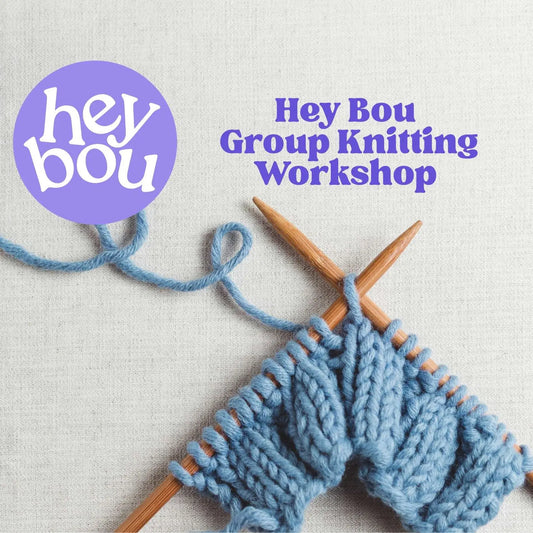 Group Knitting Workshop Hey Bou